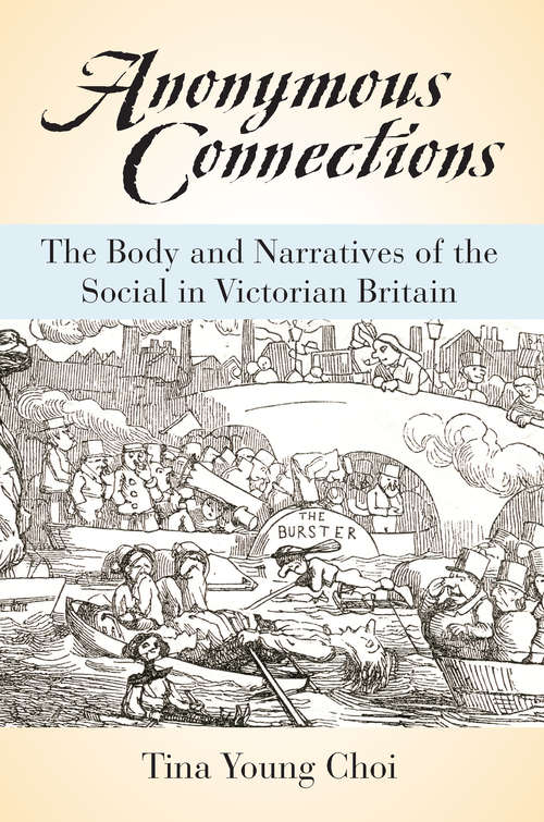 Book cover of Anonymous Connections: The Body and Narratives of the Social in Victorian Britain