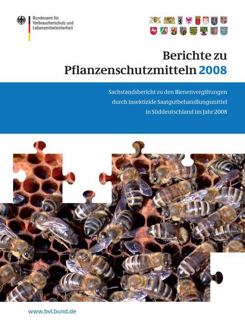 Book cover of Berichte zu Pflanzenschutzmitteln 2008: Sachstandsbericht zu den Bienenvergiftungen durch insektizide Saatgutbehandlungsmittel in Süddeutschland im Jahr 2008 (2009) (BVL-Reporte #4.1)