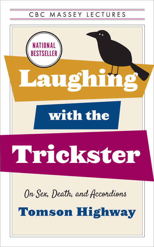 Book cover of Laughing with the Trickster: On Sex, Death, and Accordions (The CBC Massey Lectures)