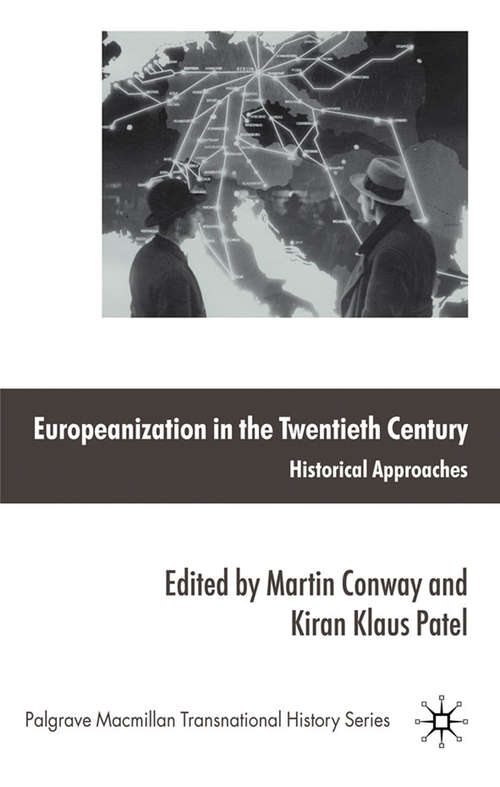 Book cover of Europeanization in the Twentieth Century: Historical Approaches (2010) (Palgrave Macmillan Transnational History Series)