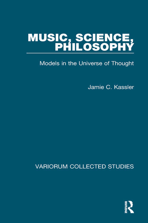 Book cover of Music, Science, Philosophy: Models in the Universe of Thought