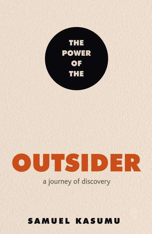 Book cover of The Power of the Outsider: A Journey of Discovery