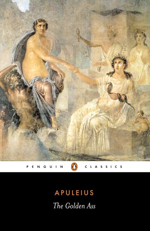 Book cover of The Golden Ass: Being The Metamorphoses Of Lucius Apuleius