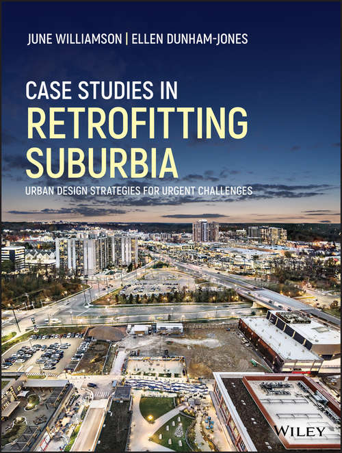 Book cover of Case Studies in Retrofitting Suburbia: Urban Design Strategies for Urgent Challenges