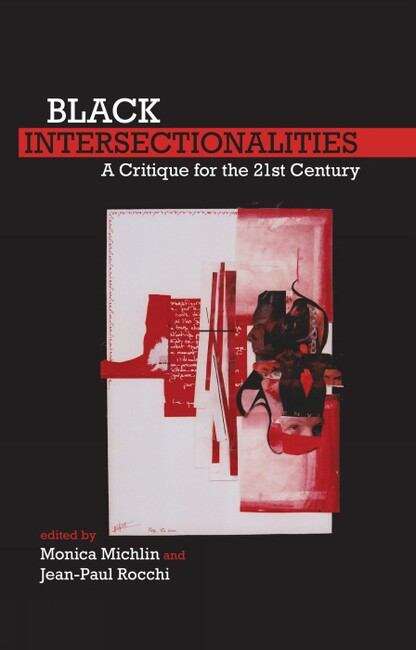 Book cover of Black Intersectionalities: A Critique for the 21st Century (FORECAAST (Forum for European Contributions to African American Studies) #1)
