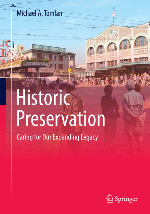 Book cover of Historic Preservation: Caring for Our Expanding Legacy (2015)