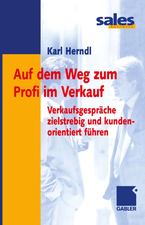 Book cover of Auf dem Weg zum Profi im Verkauf: Verkaufsgespräche zielstrebig und kundenorientiert führen (2001)