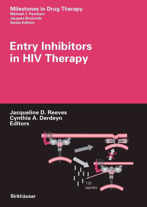 Book cover of Entry Inhibitors in HIV Therapy (2007) (Milestones in Drug Therapy)