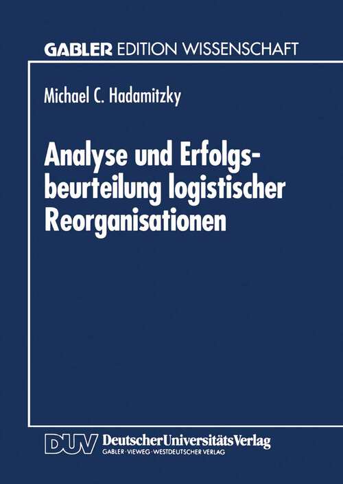 Book cover of Analyse und Erfolgsbeurteilung logistischer Reorganisationen (1995)