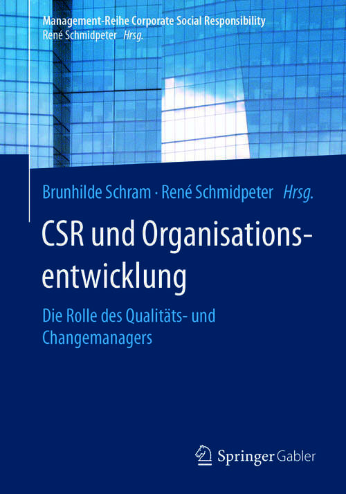 Book cover of CSR und Organisationsentwicklung: Die Rolle des Qualitäts- und Changemanagers (1. Aufl. 2016) (Management-Reihe Corporate Social Responsibility)