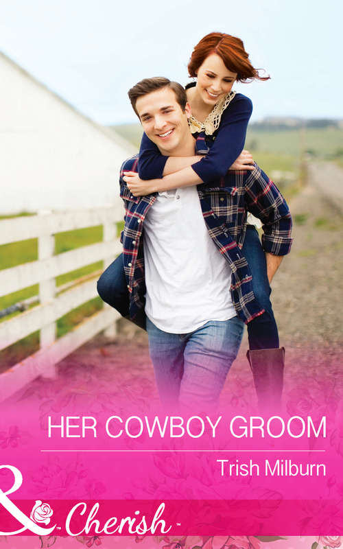 Book cover of Her Cowboy Groom: The Cowboy's Homecoming Her Cowboy Groom The Rancher's Lullaby Back To Texas (ePub First edition) (Blue Falls, Texas #5)