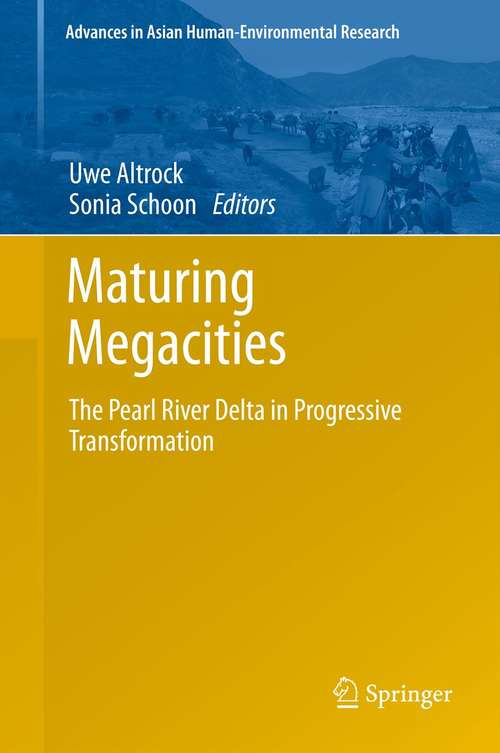 Book cover of Maturing Megacities: The Pearl River Delta in Progressive Transformation (2014) (Advances in Asian Human-Environmental Research)