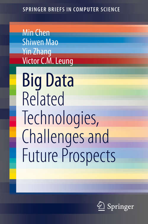 Book cover of Big Data: Related Technologies, Challenges and Future Prospects (2014) (SpringerBriefs in Computer Science)