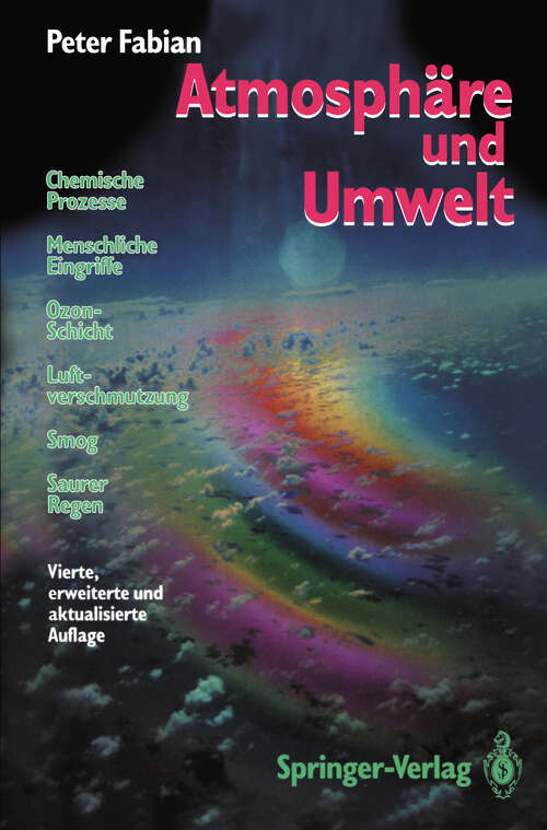 Book cover of Atmosphäre und Umwelt: Chemische Prozesse · Menschliche Eingriffe · Ozon-Schicht · Luftverschmutzung · Smog · Saurer Regen (4. Aufl. 1992)