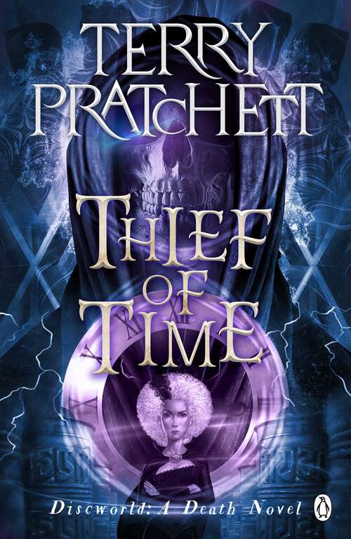 Book cover of Thief Of Time: (Discworld Novel 26) (Discworld Novels #26)