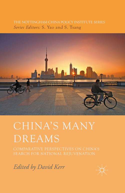 Book cover of China’s Many Dreams: Comparative Perspectives on China’s Search for National Rejuvenation (2014) (The Nottingham China Policy Institute Series)