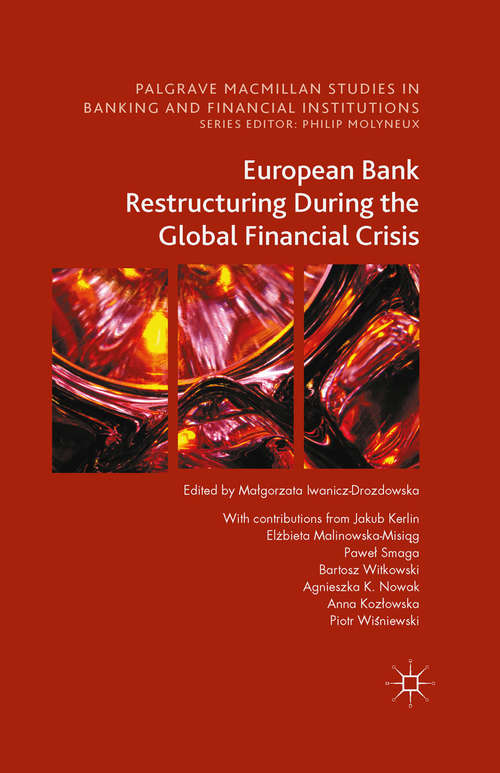 Book cover of European Bank Restructuring During the Global Financial Crisis (1st ed. 2015) (Palgrave Macmillan Studies in Banking and Financial Institutions)