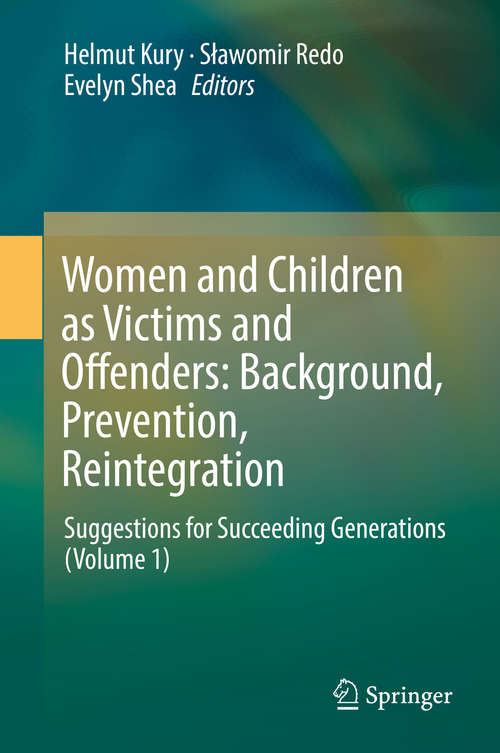 Book cover of Women and Children as Victims and Offenders: Suggestions for Succeeding Generations (Volume 1) (1st ed. 2016)