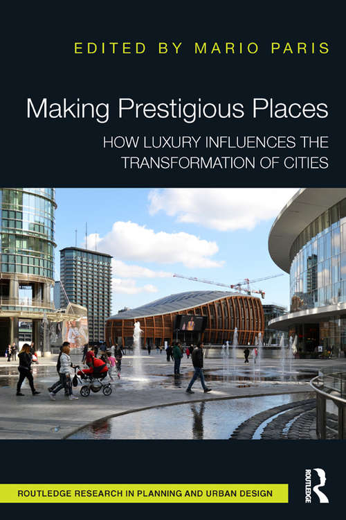 Book cover of Making Prestigious Places: How Luxury Influences the Transformation of Cities