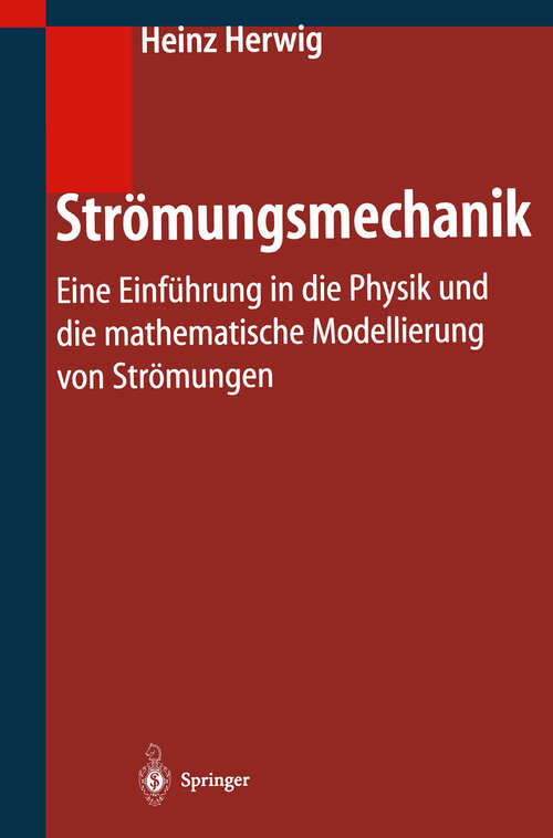 Book cover of Strömungsmechanik: Eine Einführung in die Physik und die mathematische Modellierung von Strömungen (2002)