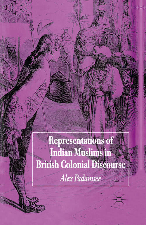 Book cover of Representations of Indian Muslims in British Colonial Discourse (2005)