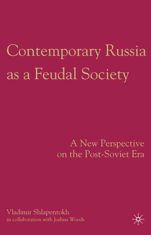 Book cover of Contemporary Russia as a Feudal Society: A New Perspective on the Post-Soviet Era (2007)