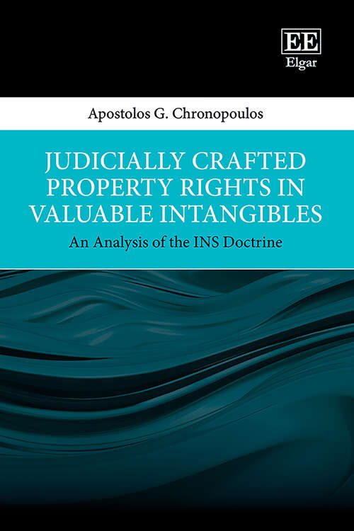 Book cover of Judicially Crafted Property Rights in Valuable Intangibles: An Analysis of the INS Doctrine