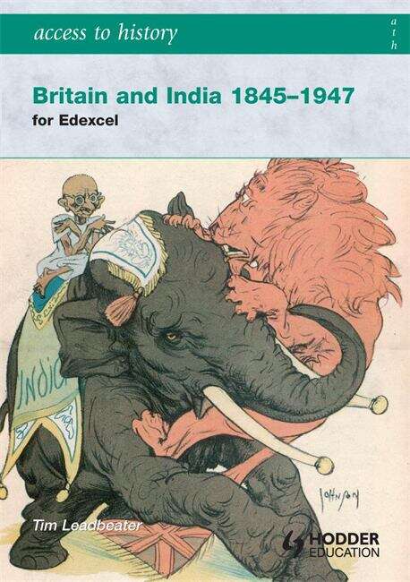 Book cover of Access To History: Britain And India 1845-1947 for Edexcel