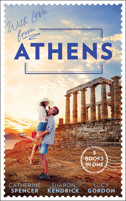 Book cover of With Love From Athens: The Greek Millionaire's Secret Child / Constantine's Defiant Mistress / The Greek Tycoon's Achilles Heel (ePub edition) (Mills And Boon M&b Ser.)
