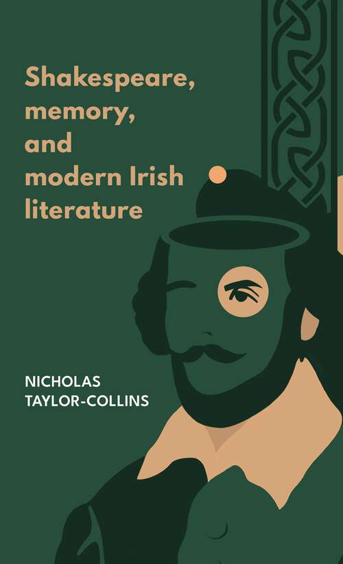 Book cover of Shakespeare, memory, and modern Irish literature