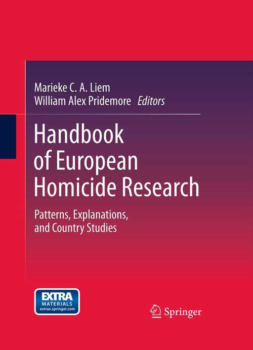 Book cover of Handbook of European Homicide Research: Patterns, Explanations, and Country Studies (2012)