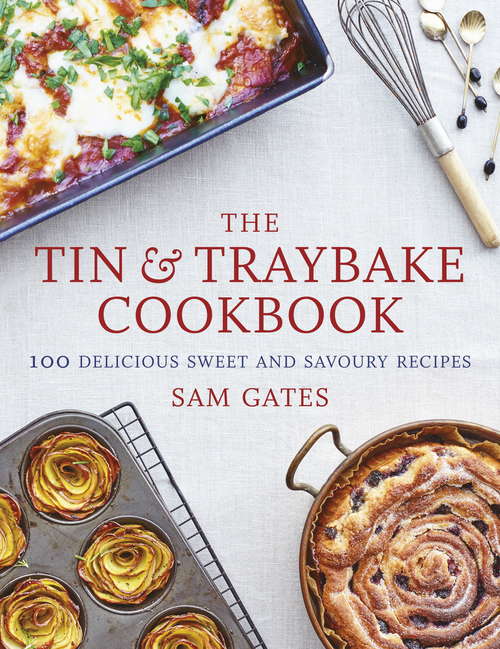 Book cover of The Tin & Traybake Cookbook: 100 delicious sweet and savoury recipes