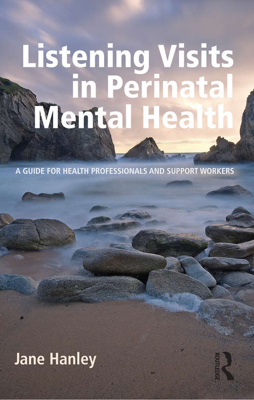 Book cover of Listening Visits in Perinatal Mental Health: A Guide for Health Professionals and Support Workers