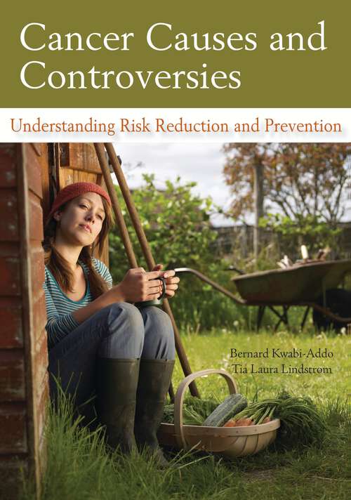 Book cover of Cancer Causes and Controversies: Understanding Risk Reduction and Prevention