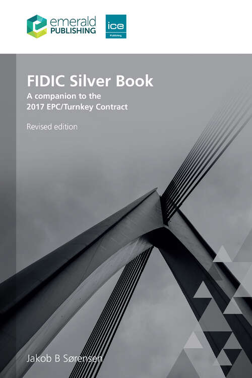 Book cover of FIDIC Silver Book, Revised edition: A companion to the 2017 EPC/Turnkey Contract