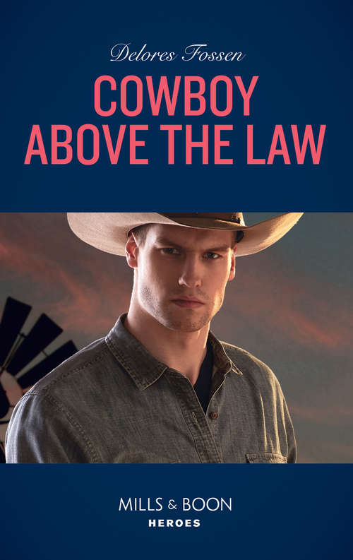 Book cover of Cowboy Above The Law: Cowboy Above The Law (the Lawmen Of Mccall Canyon) / Three Courageous Words (mission: Six) (ePub edition) (The Lawmen of McCall Canyon #1)