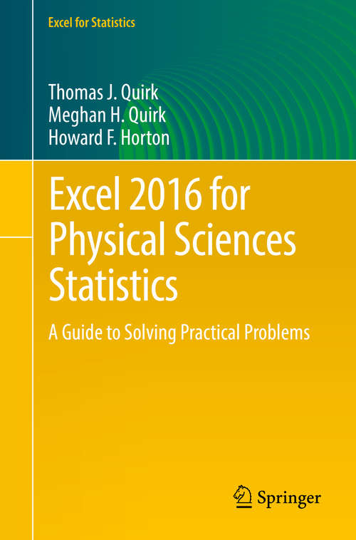 Book cover of Excel 2016 for Physical Sciences Statistics: A Guide to Solving Practical Problems (1st ed. 2016) (Excel for Statistics)