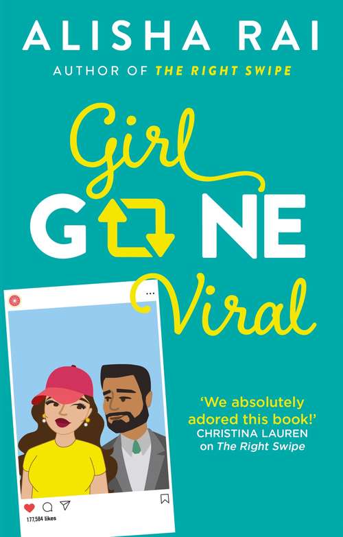 Book cover of Girl Gone Viral: the perfect feel-good romantic comedy for 2020 (Modern Love)
