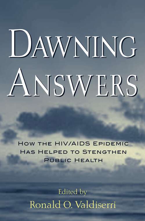 Book cover of Dawning Answers: How the HIV/AIDS Epidemic Has Helped to Strengthen Public Health