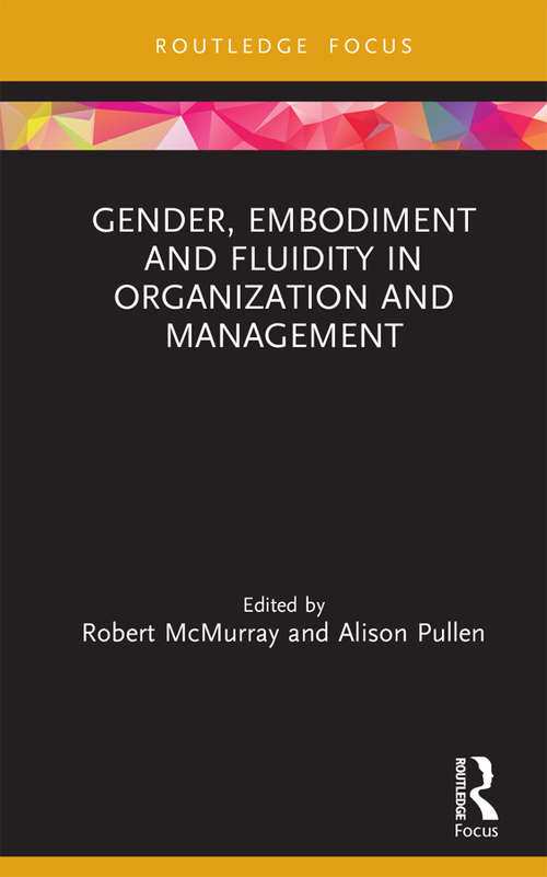 Book cover of Gender, Embodiment and Fluidity in Organization and Management (Routledge Focus on Women Writers in Organization Studies)