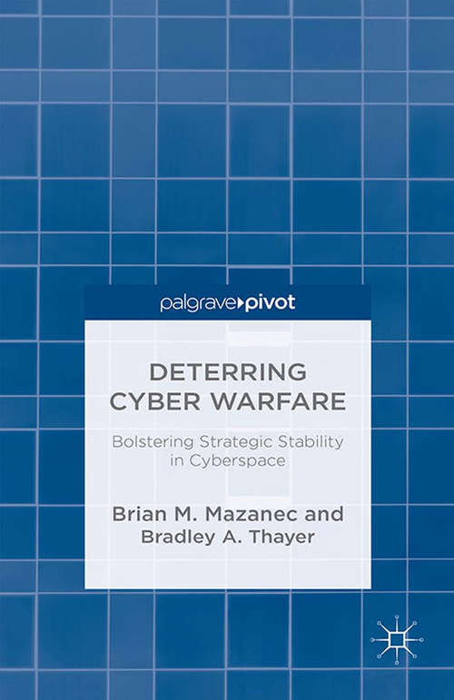 Book cover of Deterring Cyber Warfare: Bolstering Strategic Stability in Cyberspace (2015)