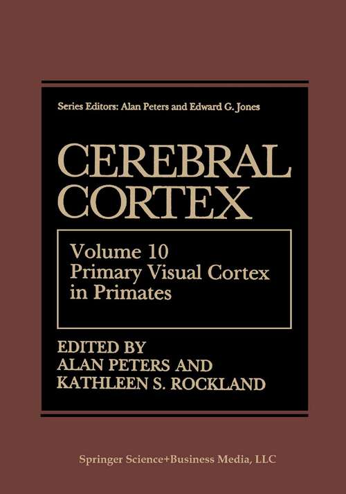 Book cover of Cerebral Cortex: Volume 10 Primary Visual Cortex in Primates (1994) (Cerebral Cortex #10)