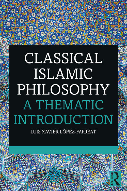 Book cover of Classical Islamic Philosophy: A Thematic Introduction