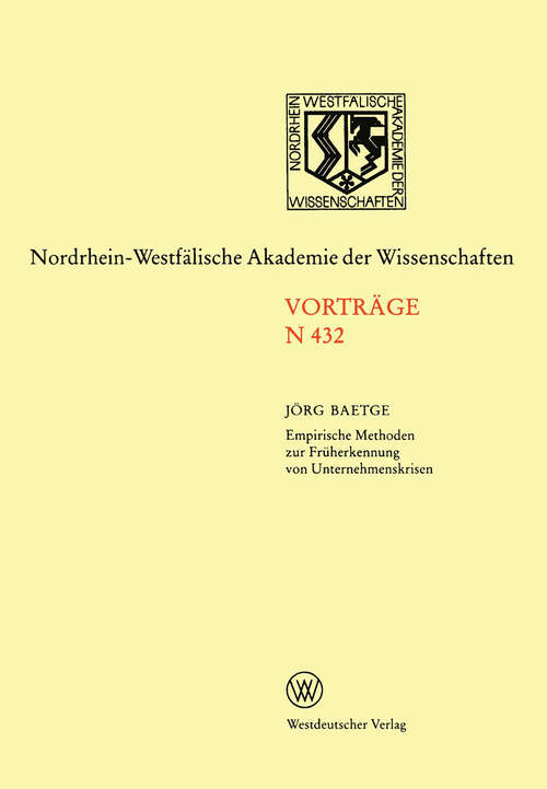 Book cover of Empirische Methoden zur Früherkennung von Unternehmenskrisen (1998) (Nordrhein-Westfälische Akademie der Wissenschaften)