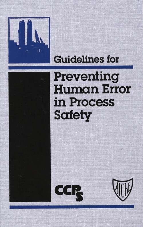 Book cover of Guidelines for Preventing Human Error in Process Safety