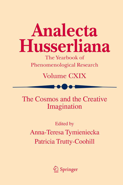 Book cover of The Cosmos and the Creative Imagination (1st ed. 2016) (Analecta Husserliana #119)