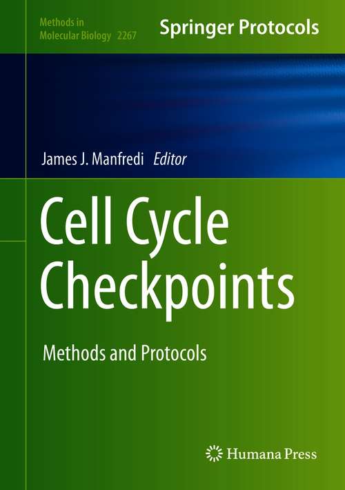 Book cover of Cell Cycle Checkpoints: Methods and Protocols (1st ed. 2021) (Methods in Molecular Biology #2267)