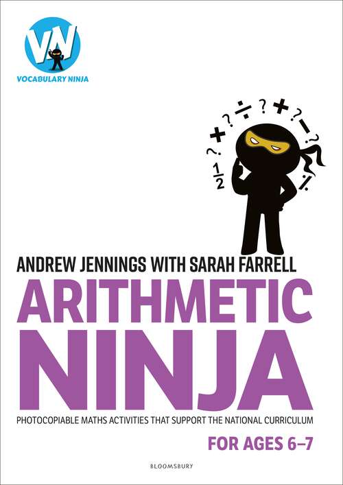 Book cover of Arithmetic Ninja for Ages 6-7: Maths activities for Year 2