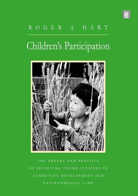 Book cover of Children's Participation: The Theory and Practice of Involving Young Citizens in Community Development and Environmental Care