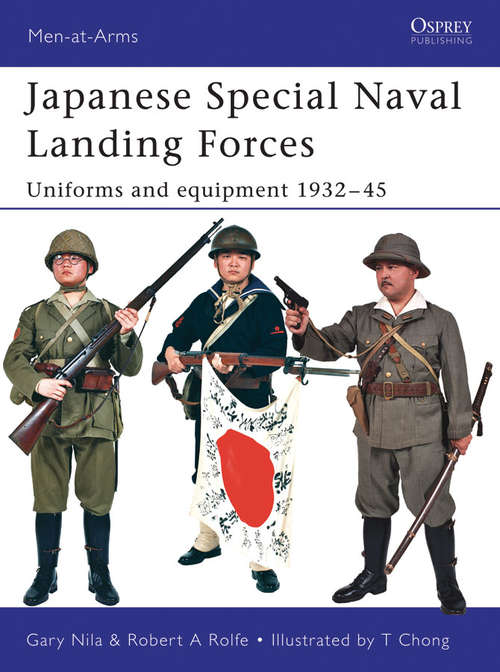 Book cover of Japanese Special Naval Landing Forces: Uniforms and equipment 1932–45 (Men-at-Arms)